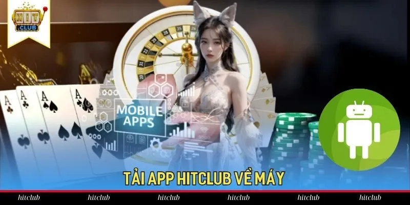 Người dùng có thể tải app Hitclub để vào cổng game thuận tiện