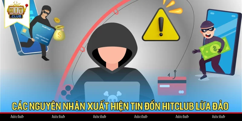Top các nguyên nhân xuất hiện tin đồn Hitclub lừa đảo Top các nguyên nhân xuất hiện tin đồn Hitclub lừa đảo