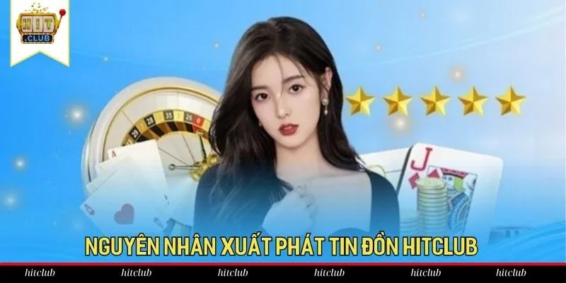 Những nguyên nhân xuất phát tin đồn thất thiệt về cổng game Hitclub