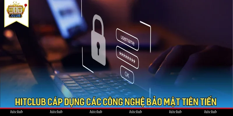 HitClub áp dụng nhiều các biện pháp bảo mật tiên tiến HitClub áp dụng nhiều các biện pháp bảo mật tiên tiến