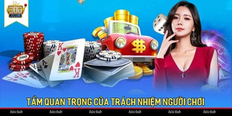 HitClub và trách nhiệm người chơi đảm bảo an toàn cho hội viên HitClub và trách nhiệm người chơi đảm bảo an toàn cho hội viên